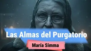 🙏🔥 ⟦1 de 15⟧ María Simma y las Almas del Purgatorio: El Comienzo de una Misión Celestial