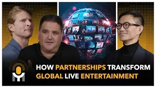 M&M Ep2 Clip 2 | How Partnerships Transform Global Live Entertainment