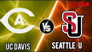 Seattle U Redhawks Vs UC Davis Aggies Live | NCAA Men's Basketball | PLAY BY PLAY | SCOREBOARD