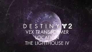 Destiny 2 - Vex Transformer Location - The Lighthouse - Mercury