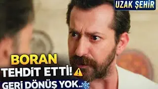 Uzak Şehir | Boran’ın Tehdidi ve Konağa Çöken Karanlık ❄️🔥
