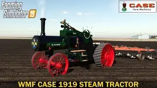 Farming Simulator 19 - WMF CASE 1919 STEAM TRACTOR Plowing the Field