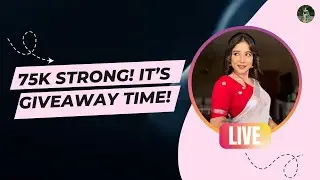 75K Strong! It&rsquo;s Giveaway Time | Thank You for the Love & Support!| Sakshi Agarwal