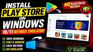 💻 Install Google Play Store on Windows 10/11 Without Emulator 🚀 | No BlueStacks Needed!