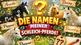 Wie heißen meine neuen Schleichpferde 🐎❓❓❓||Schleich 