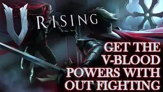 V Rising - All the V-Blood bosses who defeat eachother so you dont have to.