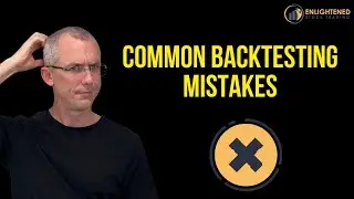 Common Backtesting Mistakes