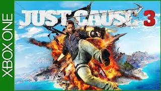 Just Cause 3 - Xbox One Gameplay