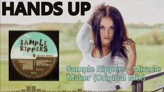 [CLASSICS] Sample Rippers - Miracle Maker (Original Mix) [HANDS UP]