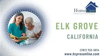 Home Care in Elk Grove, CA, by HomeCare Professionals