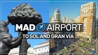&rarr; PUERTA DEL SOL and GRAN V&Iacute;A from MADRID airport ✈️ #069