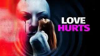 Love Hurts |Thriller| Full Movie