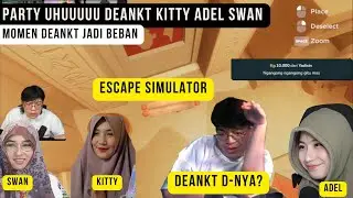 party uhuuu denakt adel swan kitty main escape simulator ! momen deankt jadi beban