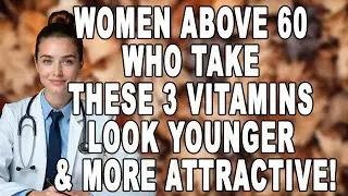 Older Women: Take These 3 Vitamins to Look Younger Almost Overnight | Women&rsquo;s Health