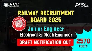 Railway Recruitment Board JE 2025 | 2570 Vacancies | Electrical & Mech Engg | Draft Notification Out