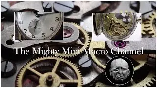 Welcome to the Mighty Mini Macro Watch Channel!