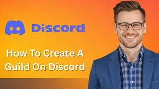 How To Create A Guild On Discord (Latest update)