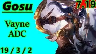 Hi Im Gosu as Vayne ADC - S7 Patch 7.19 - Full Gameplay