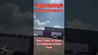 Birla Estates New Launch in Hadapsar Annexe Pune | 1,2&3BHK Homes from ₹55 Lakh 🚀 #pune #realestate