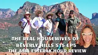 The Real Housewives of Beverly Hills S15 EP5 | The Asia Esterak Hour Review #rhobh #bravotv 
