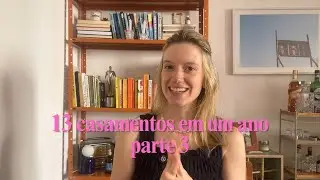 RECAP CASAMENTOS DO ANO - PARTE 3/3