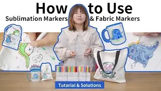 How to use Craft Express Sublimation Markers & Fabric Markers? Tutorial & Perfect Solutions