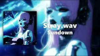 $undown - Stray.wav  slowed and reverb
