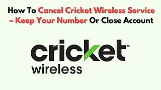 How To Cancel Cricket Wireless Service &ndash; Keep Your Number or Close Account