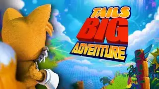 Tails' Big Adventure - The Sonic Souls Supercut
