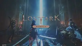 [Lost Ark Mobile] CLOSED BETA TEST - GAME START SCREEN | 로스트아크 모바일 게임 시작 화면