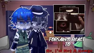 ★•Forsaken React To No, I'm Not A HUMAN|Horror game|Read Desc.⚠️|ORIGINAL IDEA❗❗|New Horror game|•