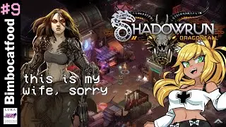 Bimbocatfood Plays Shadowrun: Dragonfall (Part Nine)