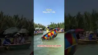 Hoi An&rsquo;s Colorful Basket Boat Ride &ndash; 7 Colors Palm Forest 🌴🇻🇳