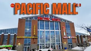 PACIFIC MALL / WALKING TOUR ( JAN 2026 ) NORTH AMERICA'S LARGEST ASIAN MALL