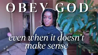 Obey God Even When It Doesn’t Make Sense: Obedience over Understanding!