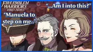 When Hanneman gets jealous of Manuela's simps - Fire Emblem Warriors Three Hopes