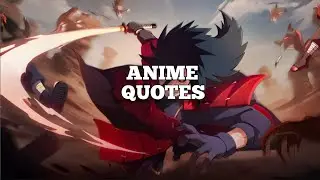 anime quotes - anime speech - with deep meaning - [part 2 ]