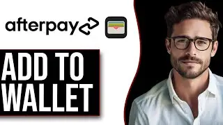 How To Add Afterpay Card To Apple Wallet (NEW UPDATE!)