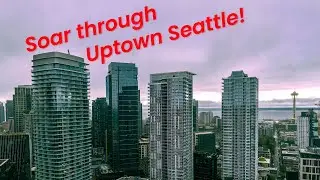 Soar through Uptown Seattle!