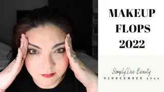 Luxury Makeup Flops in 2022 | VLOGCEMBER 2022, Day 24