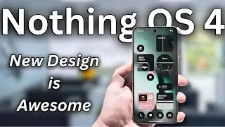 Nothing OS 4 - This New Design is Awesome | Big News