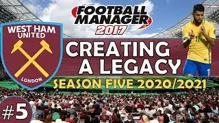 Creating A Legacy #5 | West Ham Utd | Football Manager
