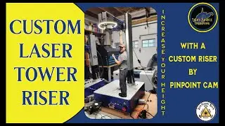 Fiber Laser Tower Riser for Noualaser Smart 2- how high is high?- Unboxing/Assembly