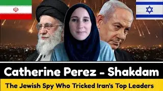 Iran Leaks | Catherine Perez - Shakdam : The Israeli Spy Who Infiltrated Iran's Regime | Do You Know