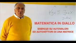 ESERCIZI SU AUTOVALORI E AUTOVETTORI DI UNA MATRICE.MATEMATICA IN GIALLO