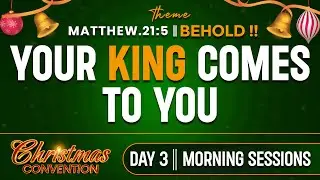 2024 CHRISTMAS CONVENTION DAY 3 MORNING SESSION