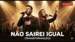 Não Sairei Igual (Transformação) | 30 Min de Louvor e Adoração — Renovo, Cura e Presença de Deus