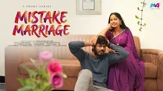 Mistake Marriage - Full Episode | Funny Telugu Short Series | M4 Creations