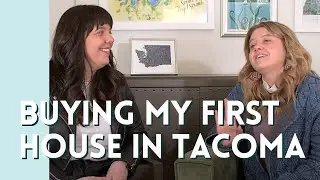 Buying my First House in Tacoma