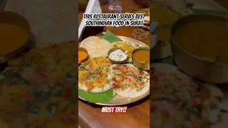 Most authentic South Indian food in surat | Must try restaurant in surat | Platter | Dosa | Idli